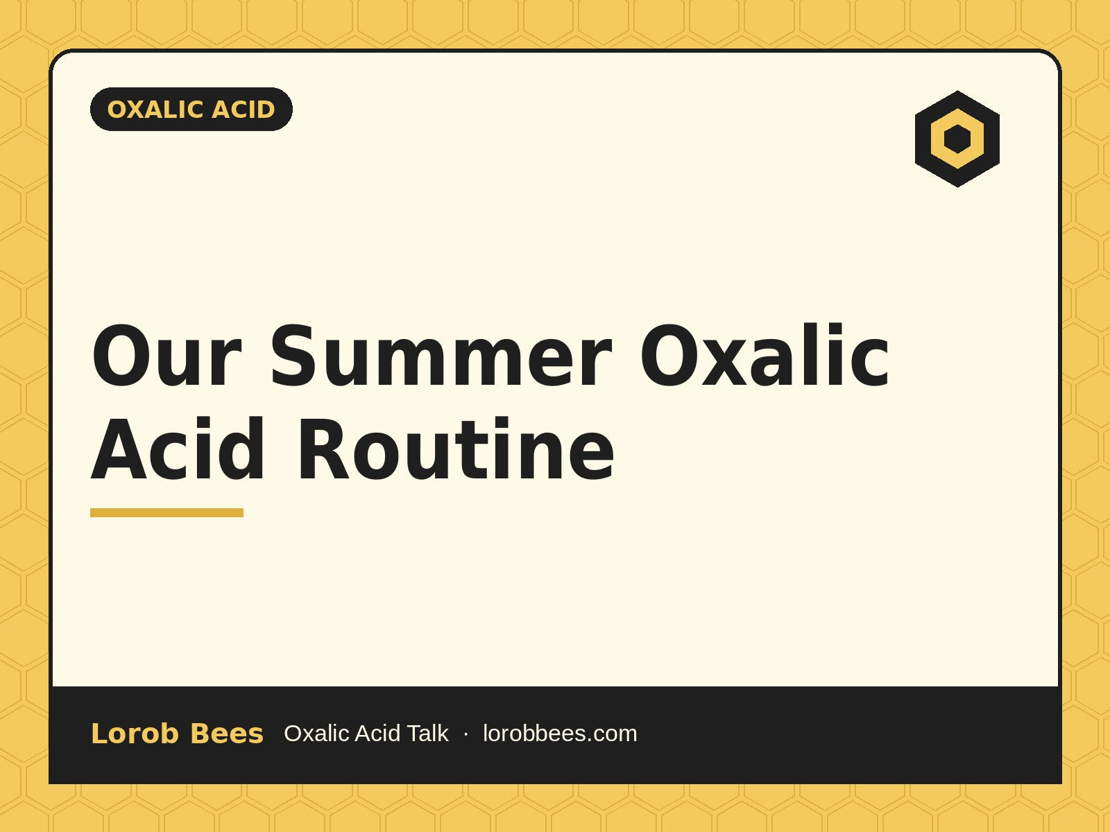 Our Summer Oxalic Acid Routine – Lorob Bees Oxalic Acid Talk