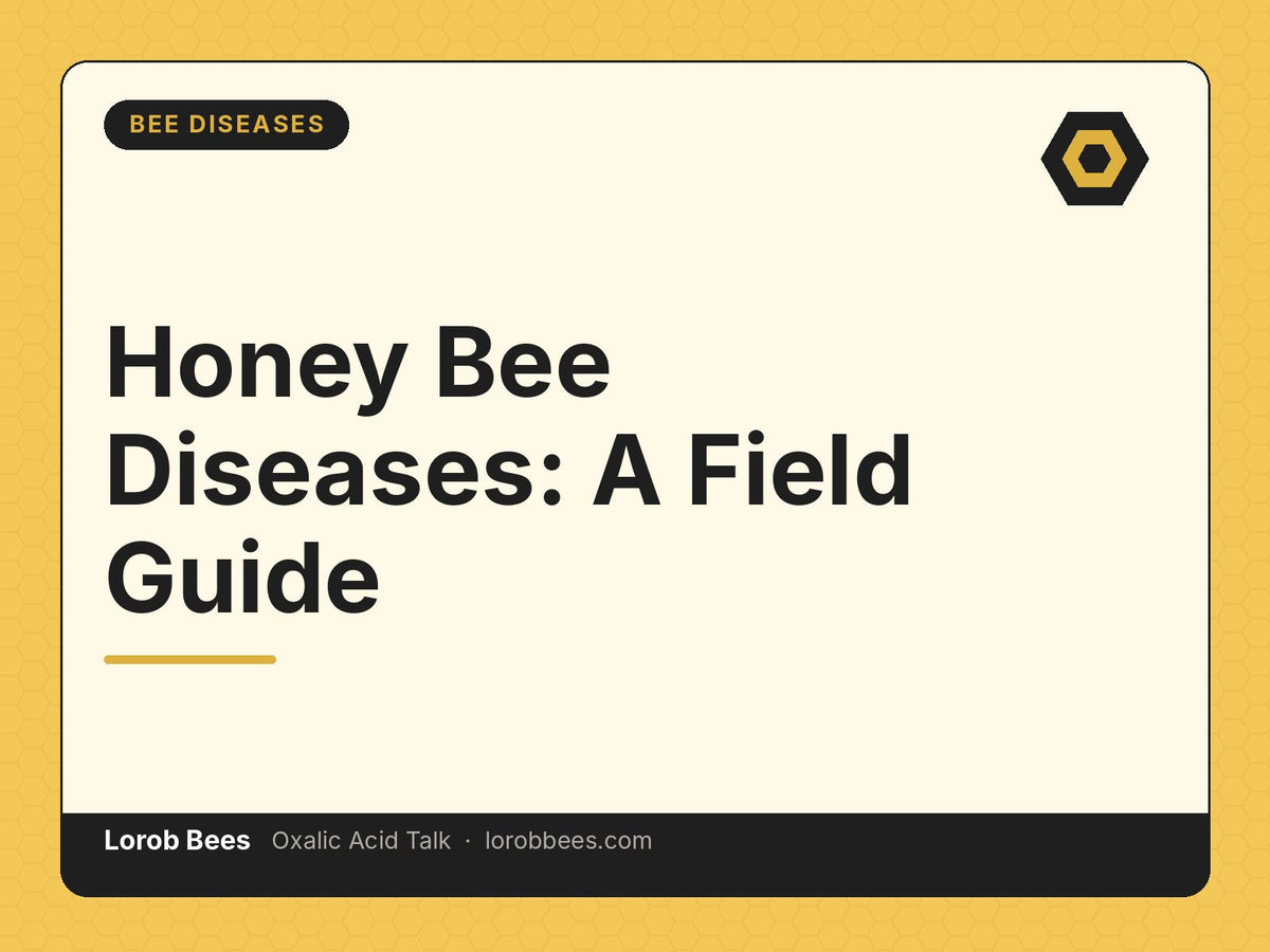 Honey Bee Diseases: A Field Guide – Lorob Bees Oxalic Acid Talk