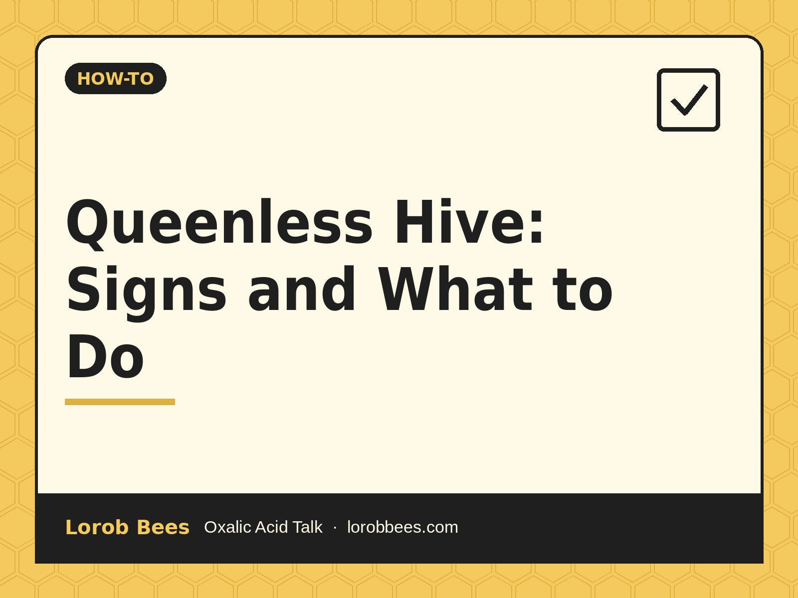 Queenless Hive: Signs and What to Do – Lorob Bees Oxalic Acid Talk